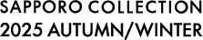 SAPPORO COLLECTION 2023 AUTUMN/WINTER